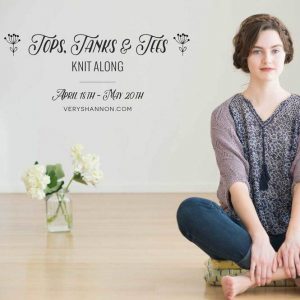 Tops, Tanks & Tees Knit Along on Very Shannon | Shortrounds Knitwear
