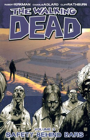 The Walking Dead, Vol. 03 - Safety Behind Bars
